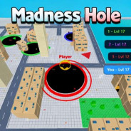 Madness Hole